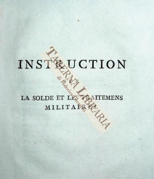 Instruction sur le solde et les traitements militaires. Paris, le …