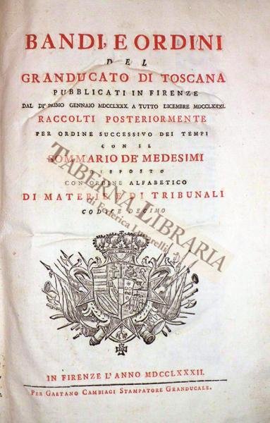 Bandi e ordini del Granducato di Toscana pubblicati in Firenze …