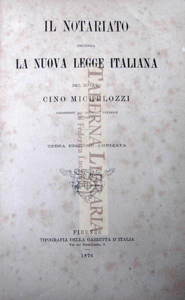 Il Notariato secondo la nuova legge italiana. Terza edizione ampliata