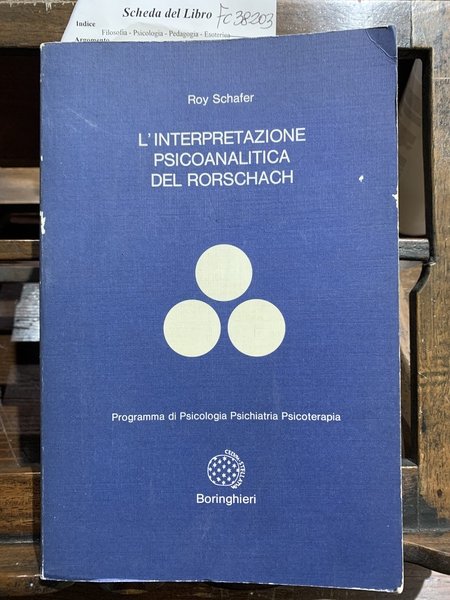 L'interpretazione psicoanalitica del Rorschach. Teoria e applicazione
