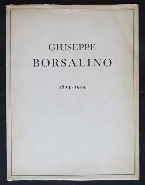 Giuseppe Borsalino 1834-1934 | Immagine principale