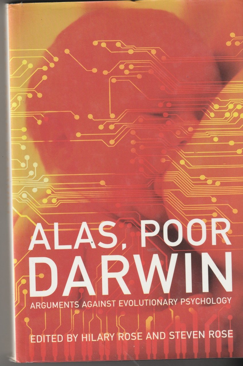 Alas, poor Darwin. Arguments against evolutionary psychology