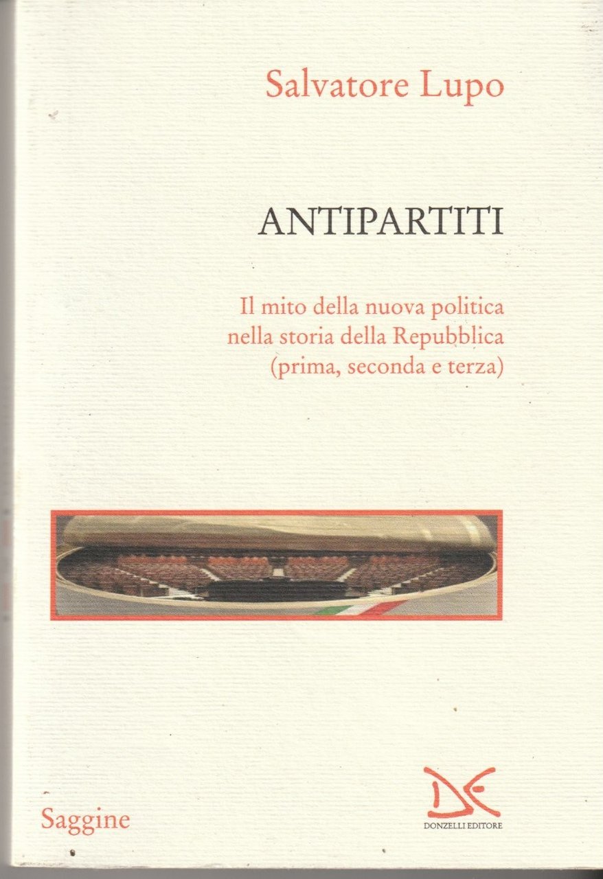 Antipartiti. Il mito della nuova politica nella storia della Repubblica … | Immagine principale