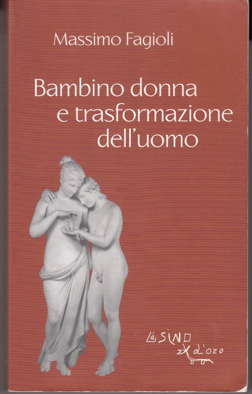 Bambino donna e trasformazione dell'uomo