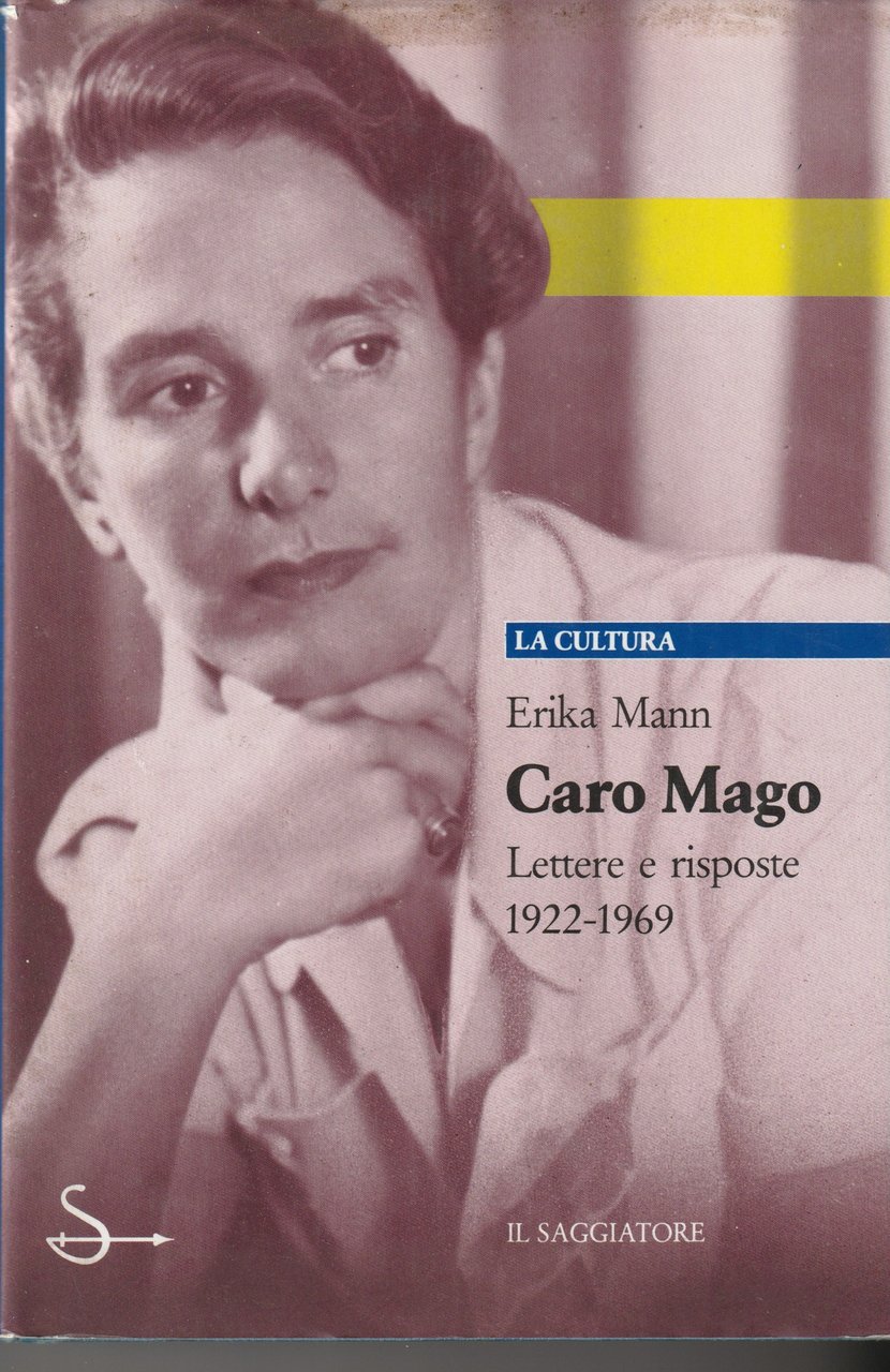 Caro Mago. Lettere e risposte 1922-1969