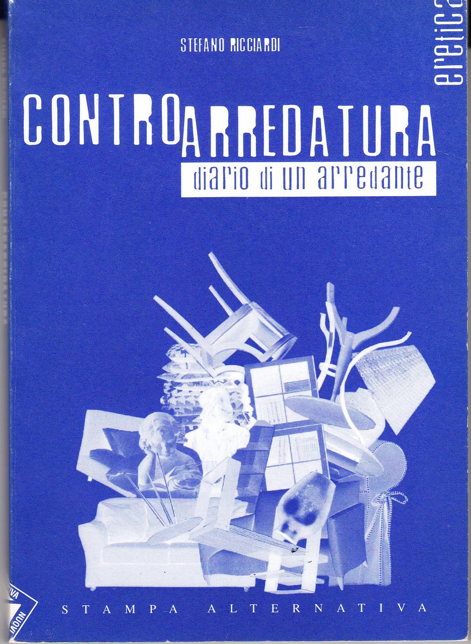 Controarredatura. Diario di un arredante