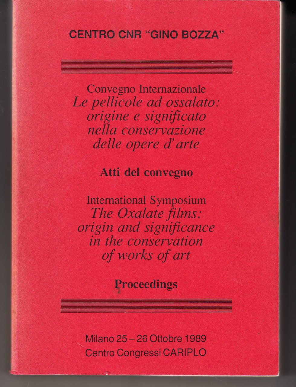 Convegno internazionale - Le pellicole ad ossalato: origine e significato …