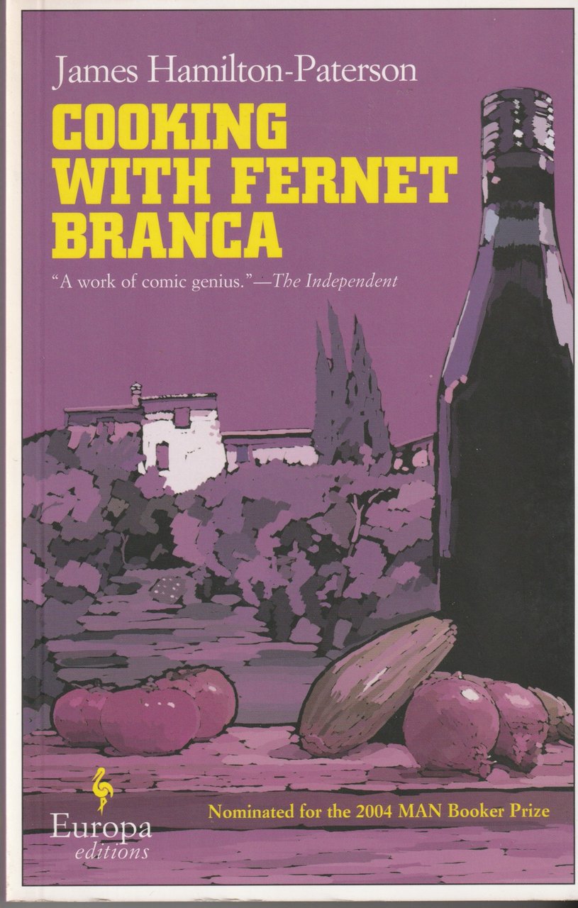 Cooking with Fernet Branca. Nominated for the 2004 Man Booker …
