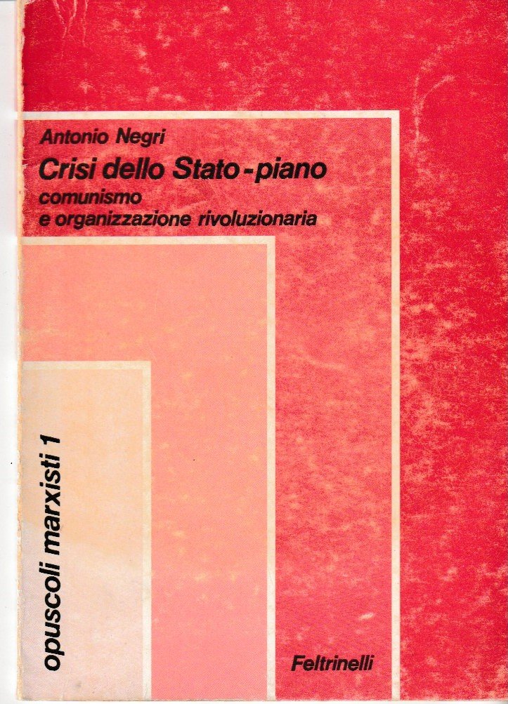 Crisi dello Stato-piano. Comunismo e organizzazione rivoluzionaria