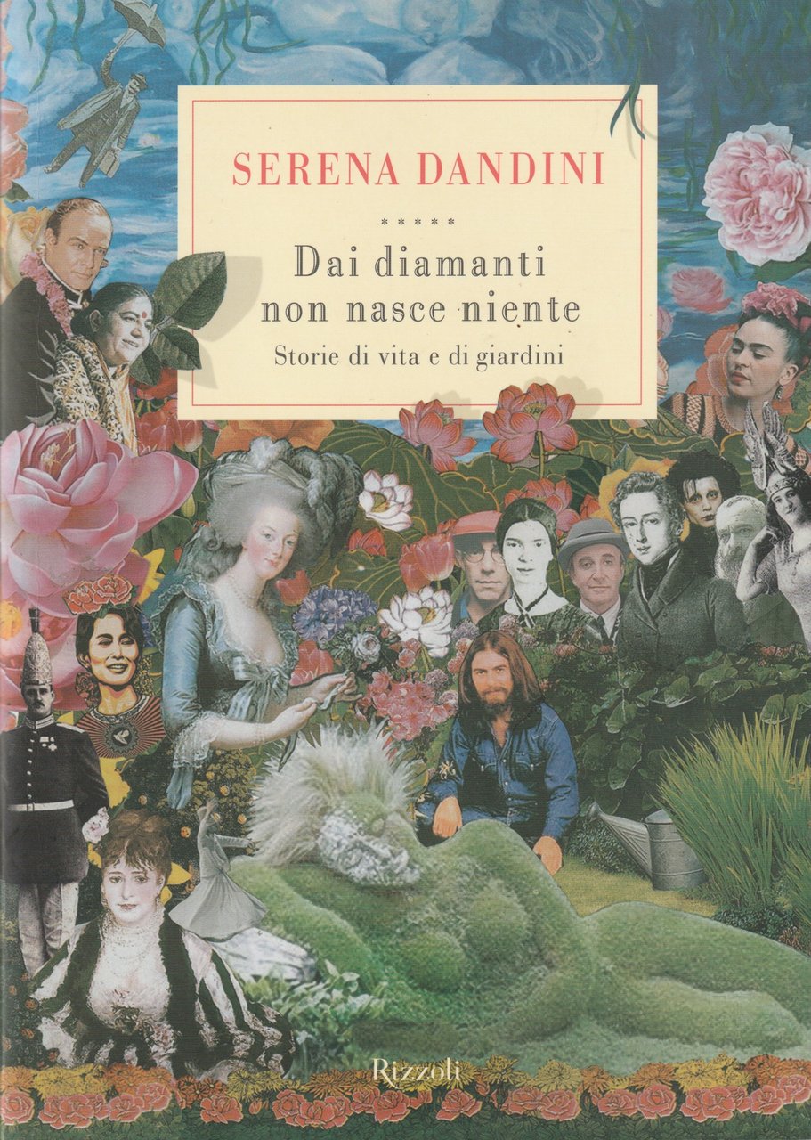 Dai diamanti non nasce niente. Storie di vita e di …