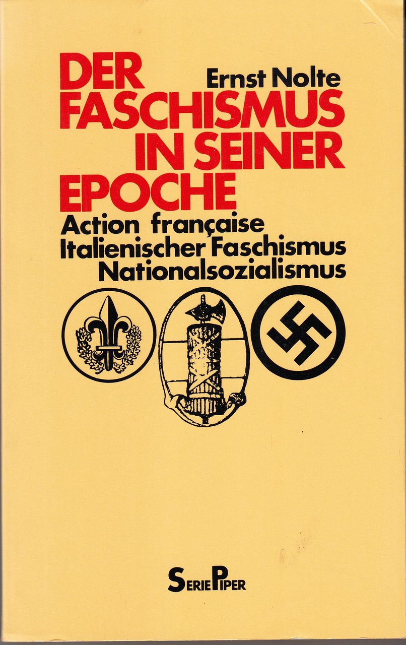 Der Faschismus in Seiner Epoche. Action francaise - Italienischer Faschismus …