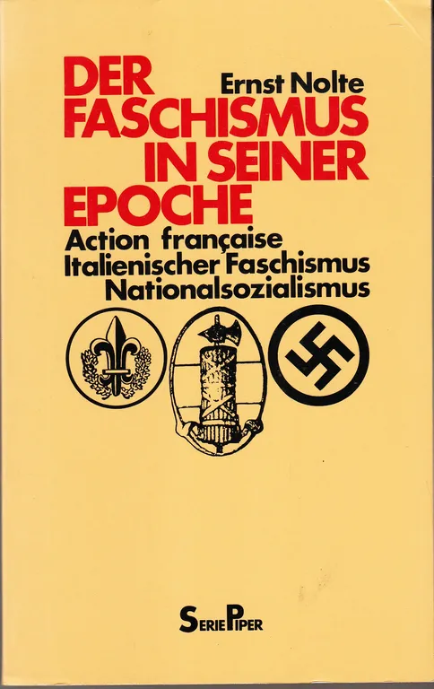 Der Faschismus in Seiner Epoche. Action francaise - Italienischer Faschismus …