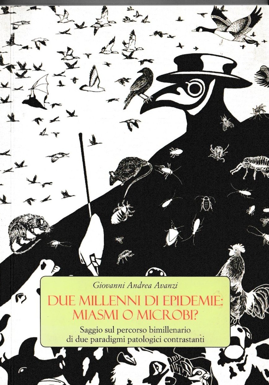 Due Millenni di epidemie: miasmi o microbi? Saggio sul percorso …
