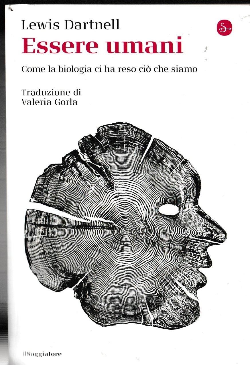 Essere umani. Come la biologia ci ha reso ciò che …