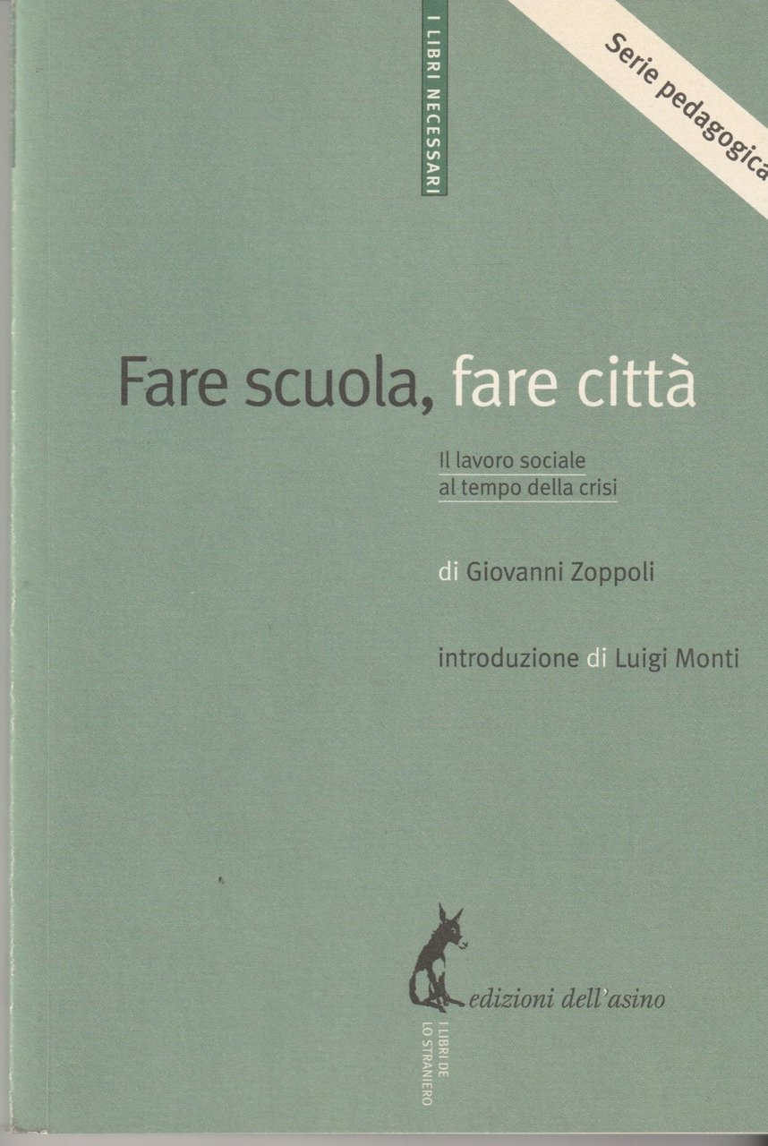 Fare scuola, fare città. Introduzione di Luigi Monti | Immagine principale