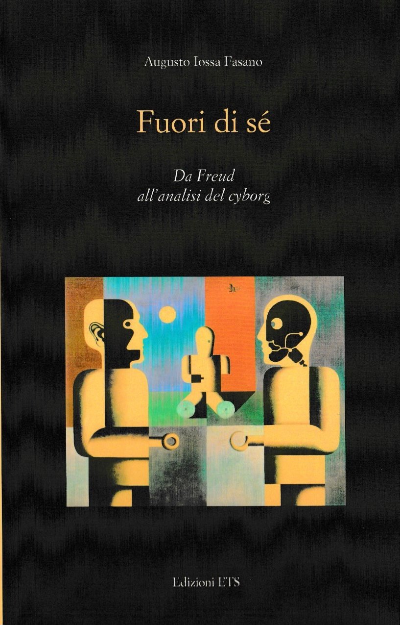 Fuori di sé. Da Freud all'analisi del cyborg