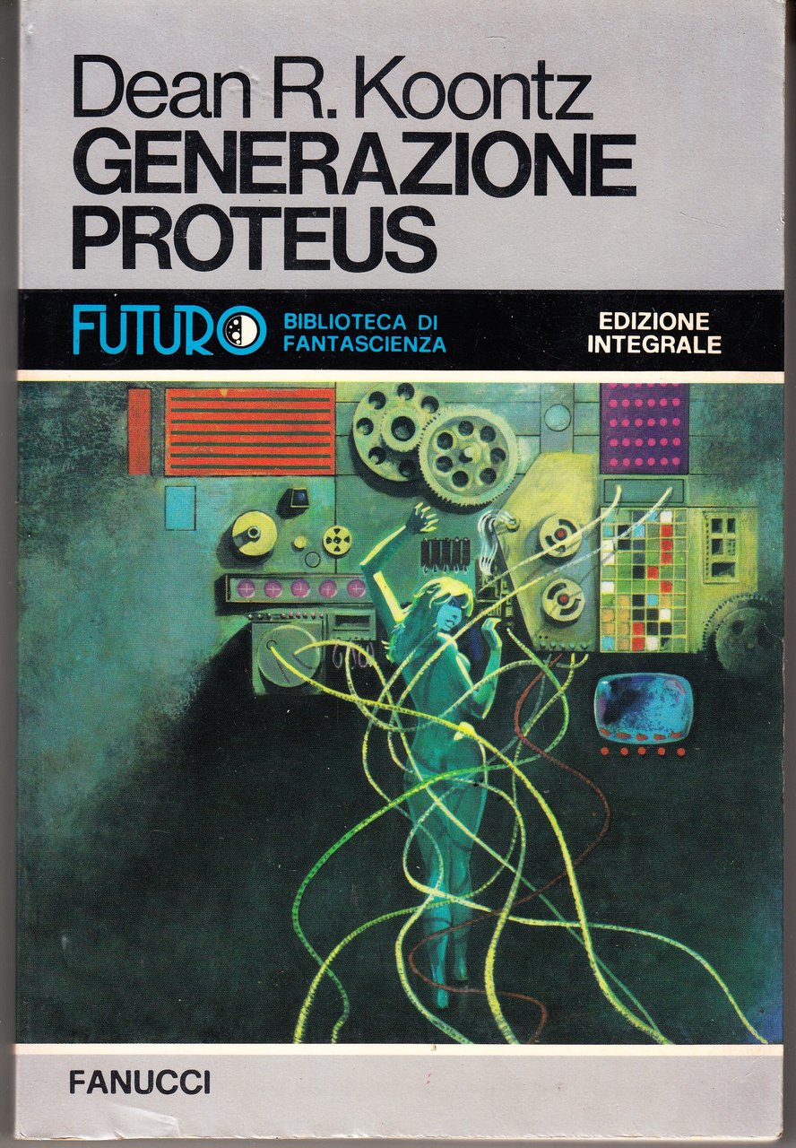Generazione Proteus. Edizione integrale
