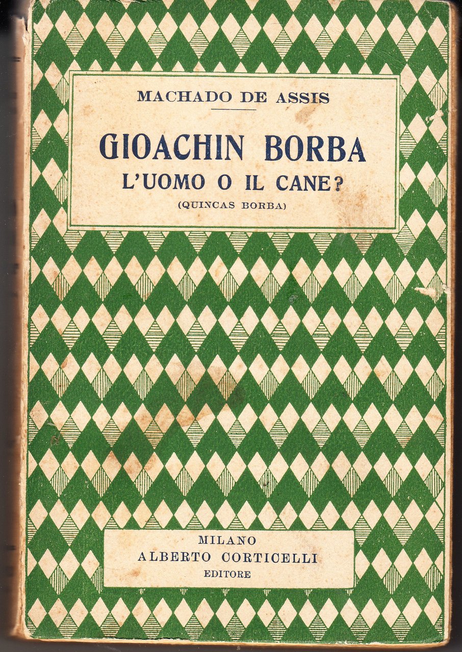 Gioachin Borba. L'uomo o il cane? (Quincas Borba)