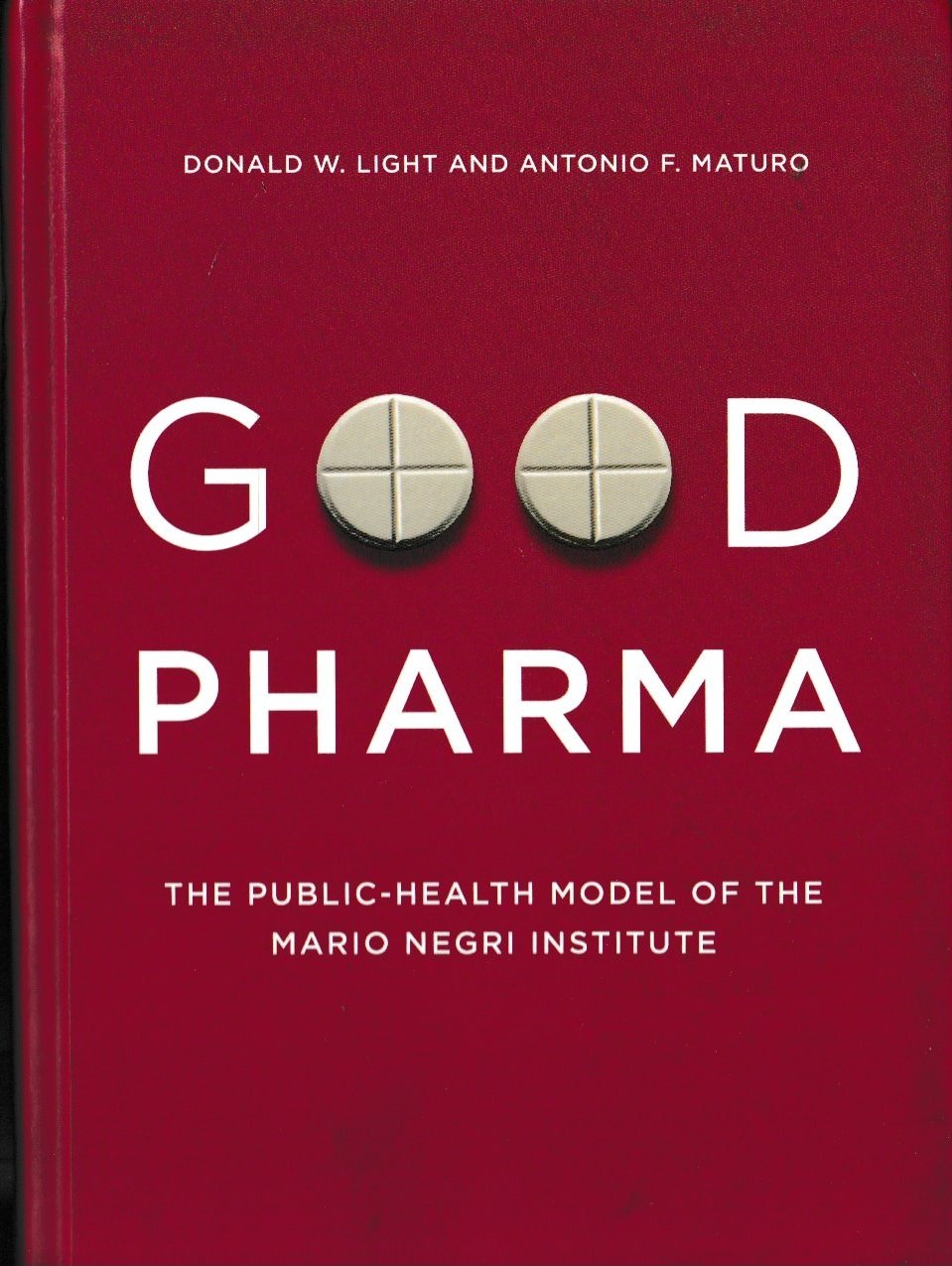Good Pharma. The Public-Health Model of the Mario Negri Institute