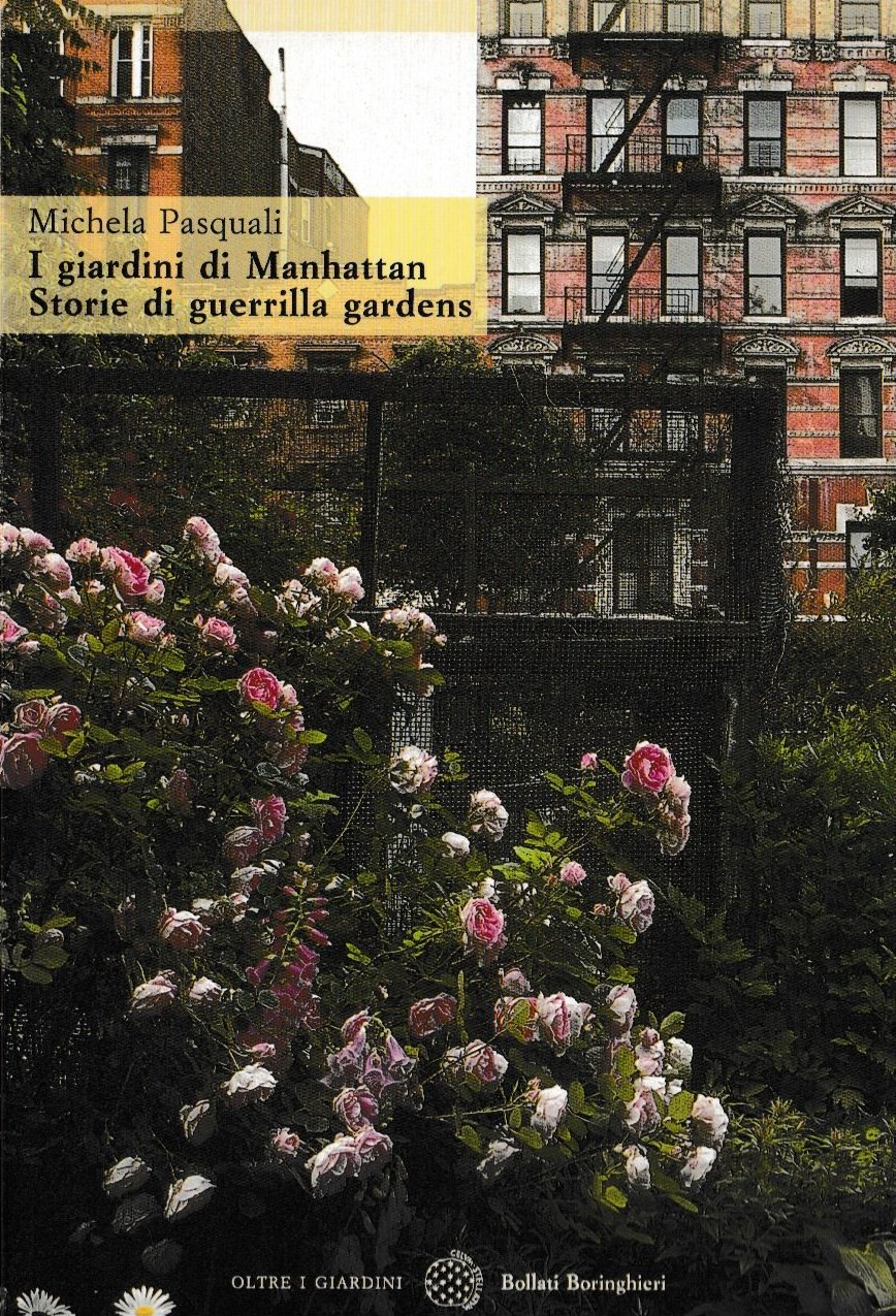 I giardini di Manhattan. Storie di guerrilla gardens
