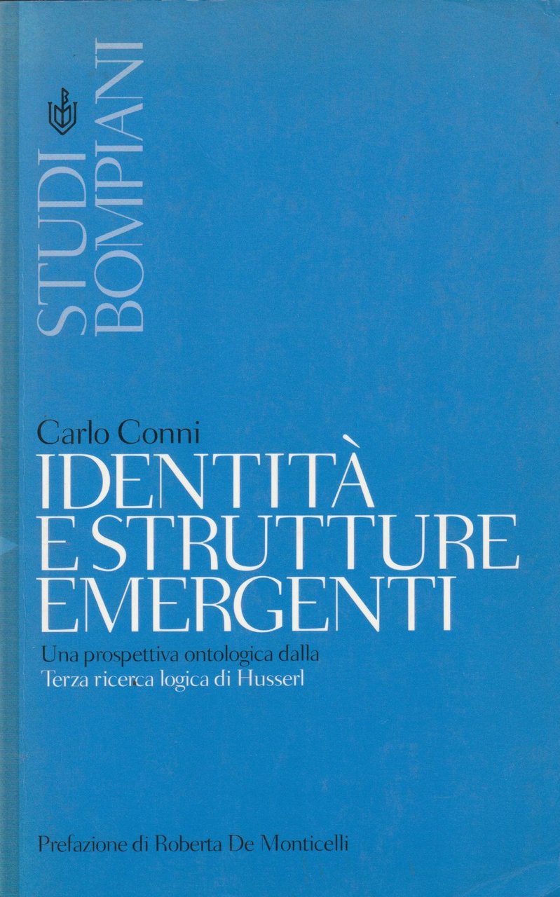 Identit… e strutture emergenti. Una prospettiva ontologica dalla Terza ricerca …
