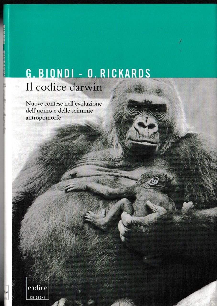 Il codice Darwin. Nuove contese nell'evoluzione dell'uomo e delle scimmie …