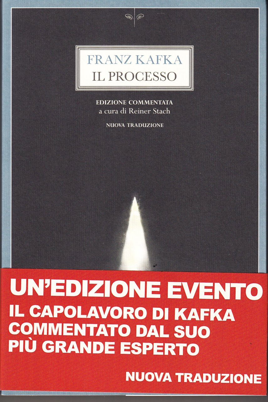 Il processo. Edizione commentata a cura di Reiner Stach. Nuova …