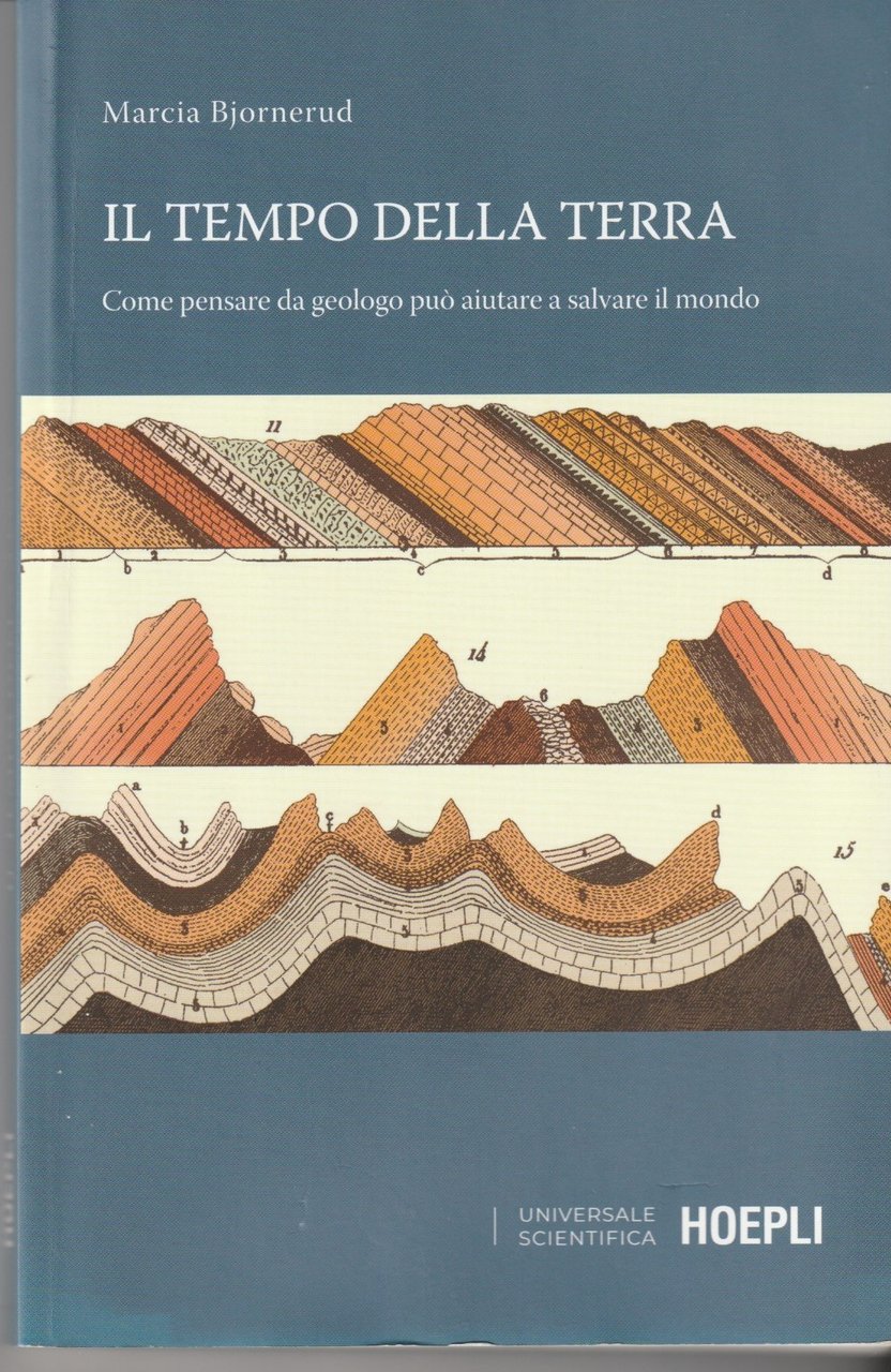 Il tempo della Terra. Come pensare da geologo pu• aiutare … | Immagine principale