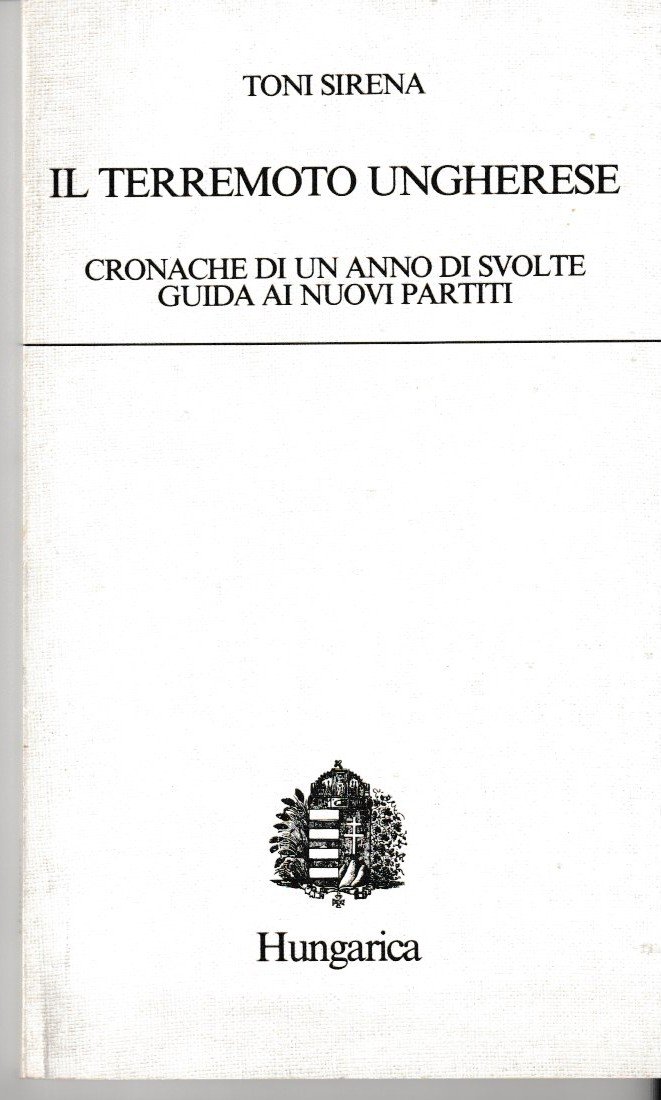 Il terremoto ungherese. Cronache di un anno di svolte. Guida …