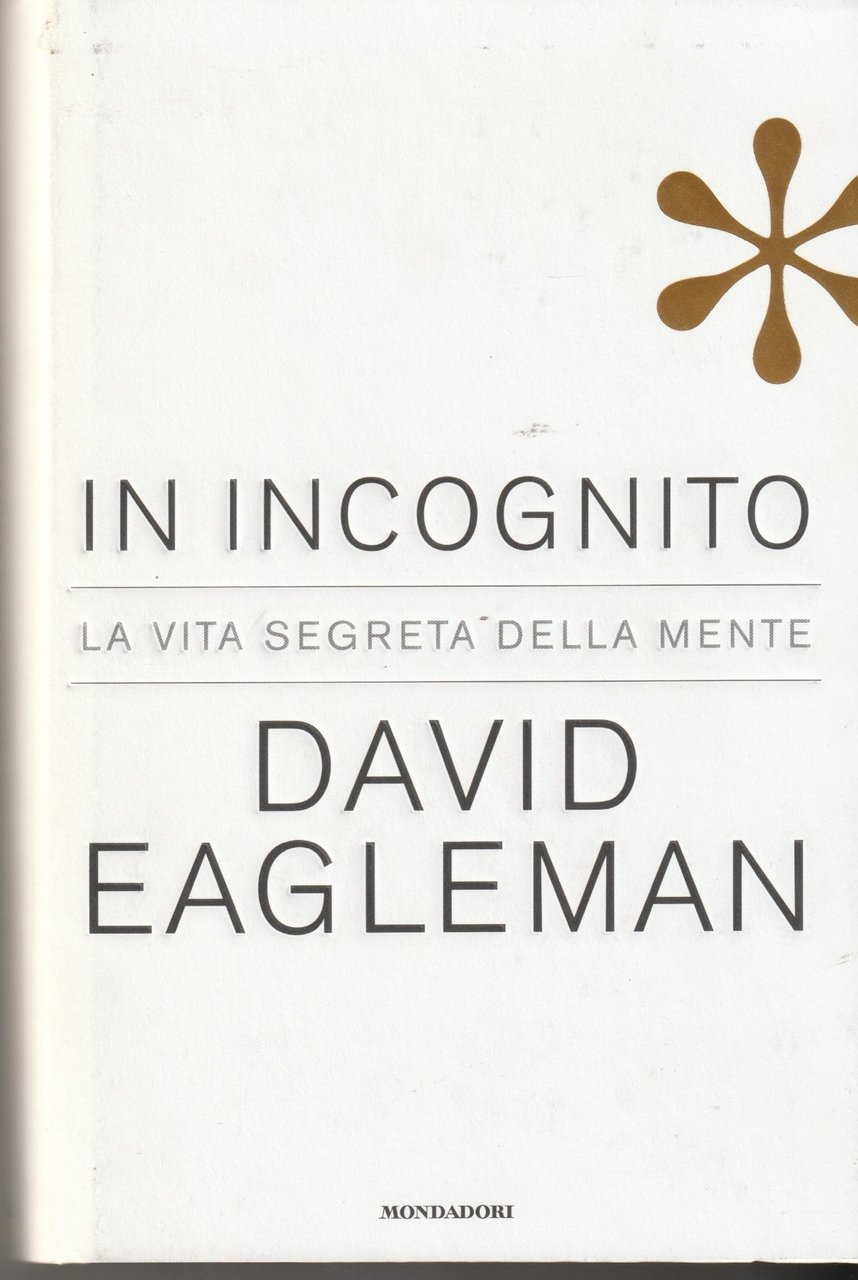 In incognito. La vita segreta della mente | Immagine principale