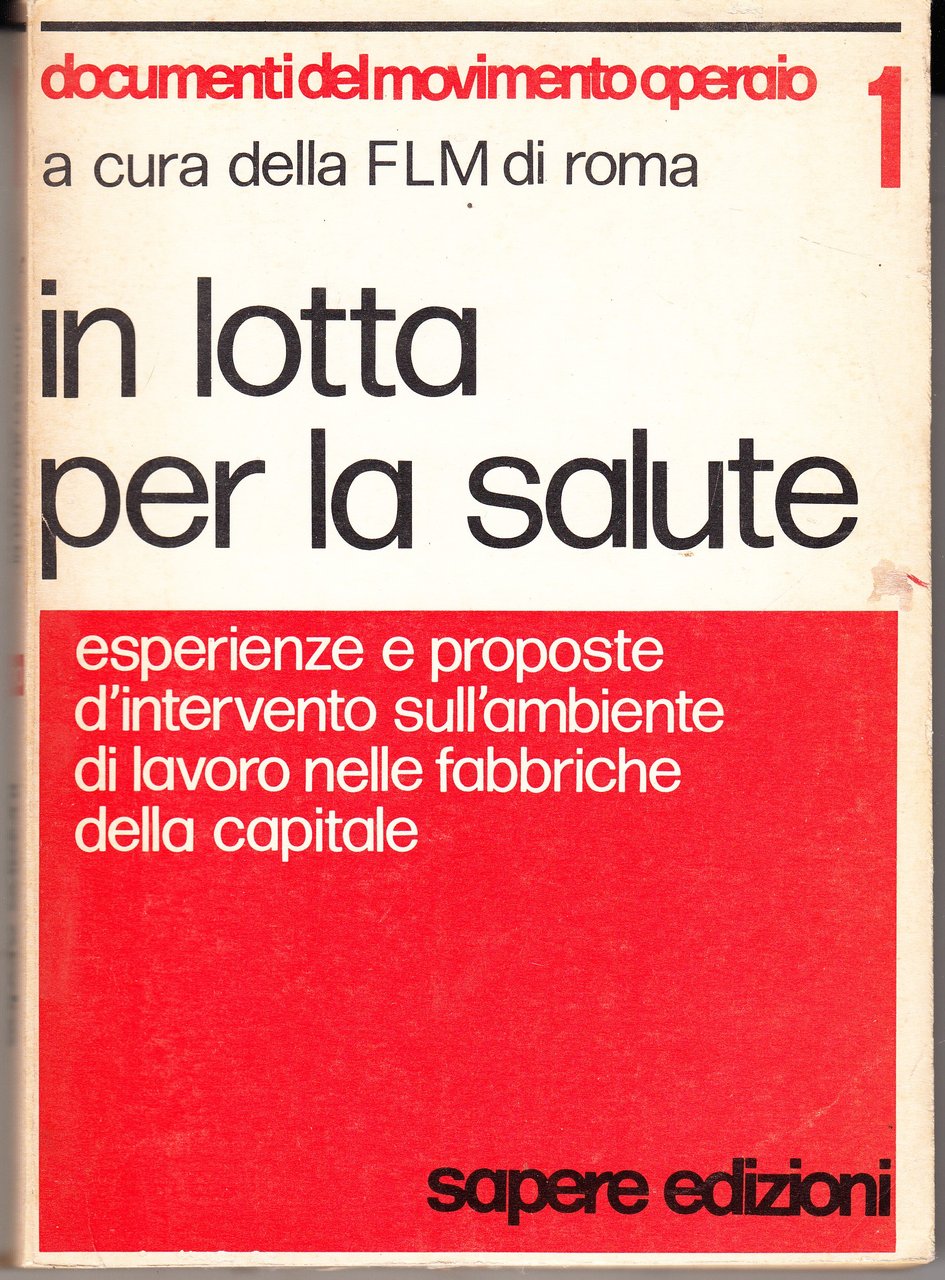 In lotta per la salute. Esperienze e proposte d'intervento sull'ambiente …