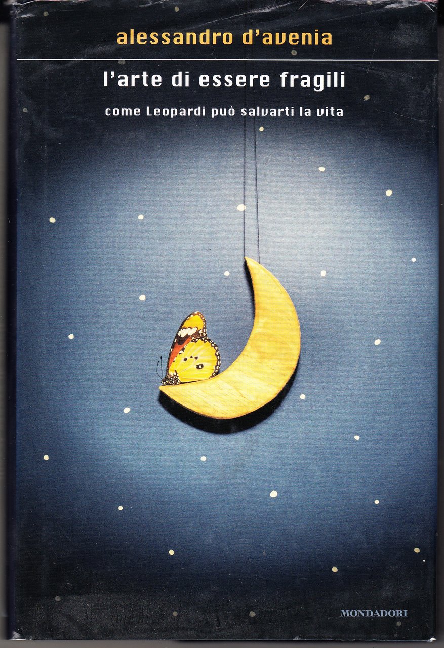 L'arte di essere fragili. Come Leopardi può salvarti la vita