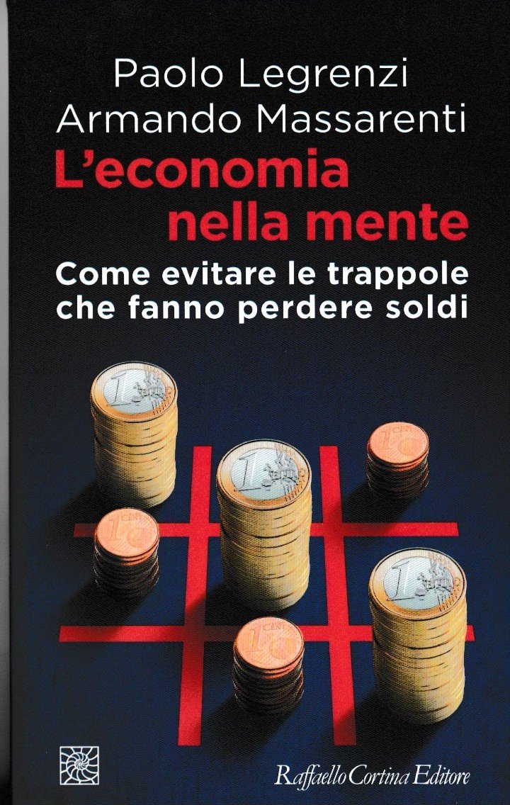 L'economia nella mente. Come evitare le trappole che fanno perdere …
