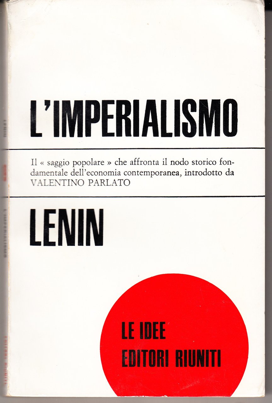 L'imperialismo. Il "saggio popolare" che affronta il nodo storico fondamentale …