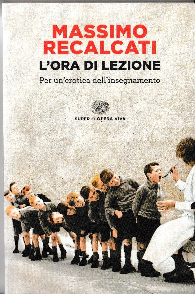 L'ora di lezione. Per un'erotica dell'insegnamento