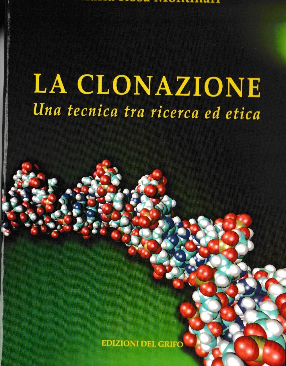 La clonazione. Una tecnica tra ricerca e etica
