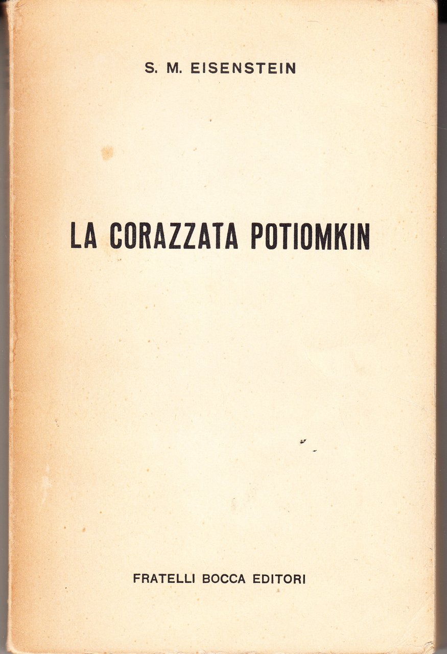 La corazzata Potiomkin (1925). Sceneggiatura desunta dal montaggio a cura …
