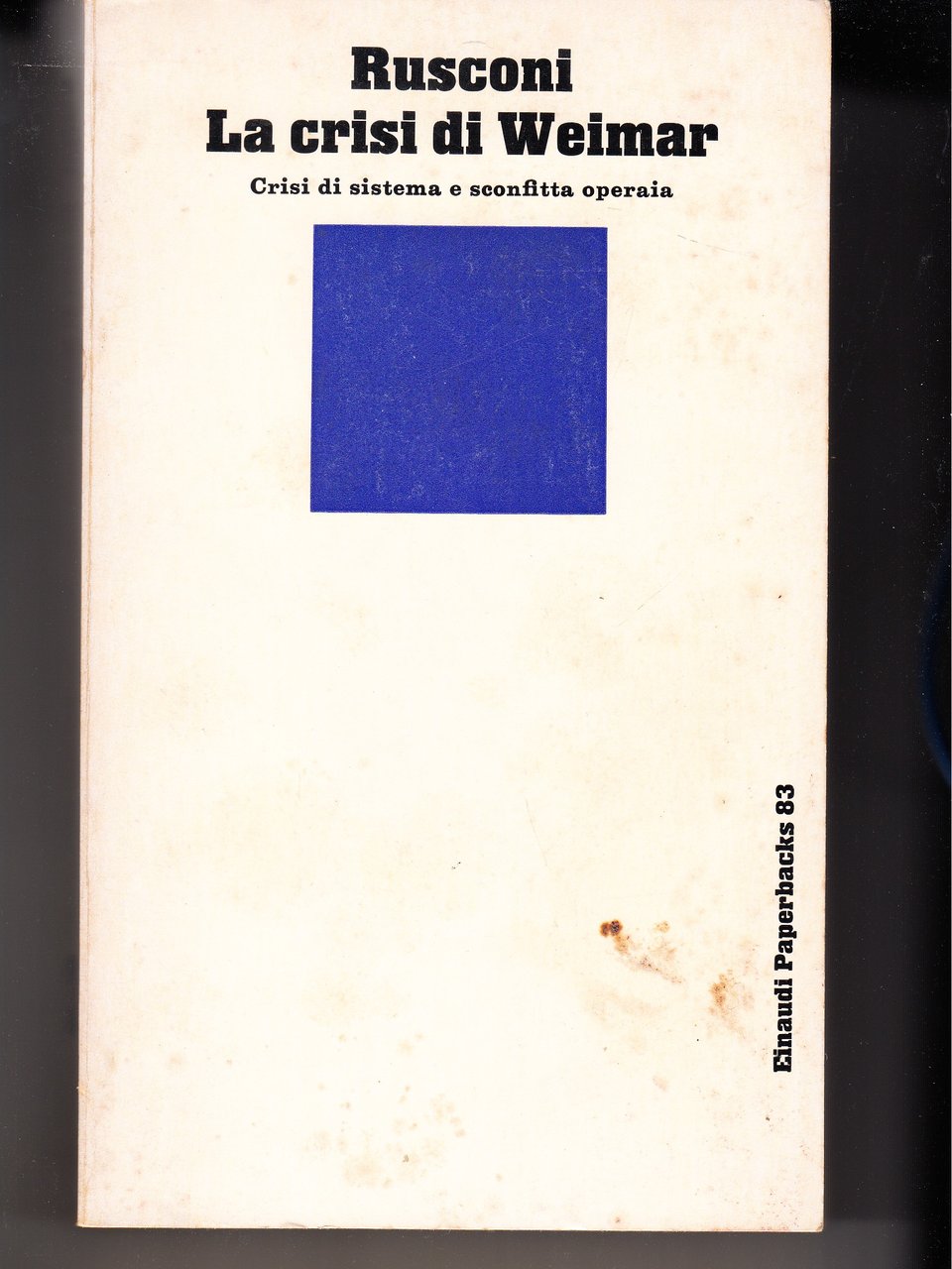 La crisi di Weimar. Crisi di sistema e sconfitta operaia