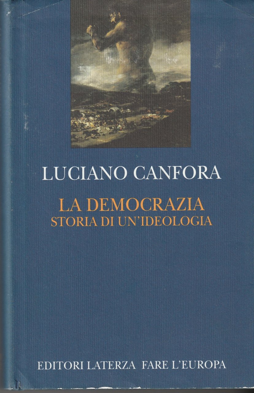 La democrazia. Storia di un'ideologia