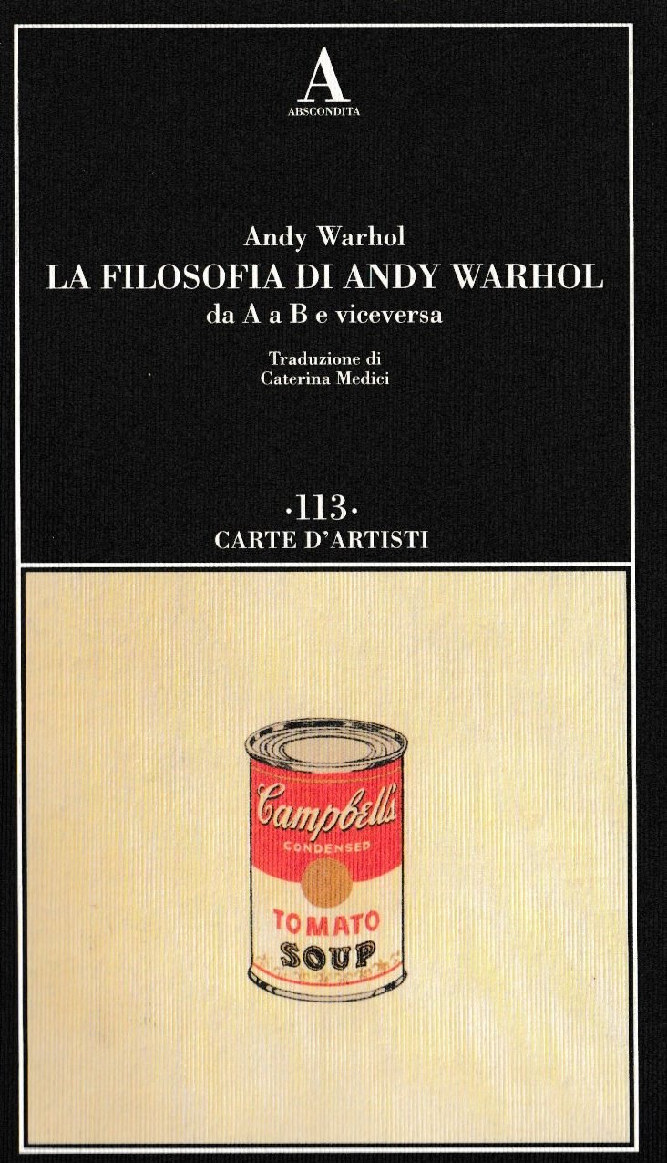 La filosofia di Andy Warhol da A a B e …