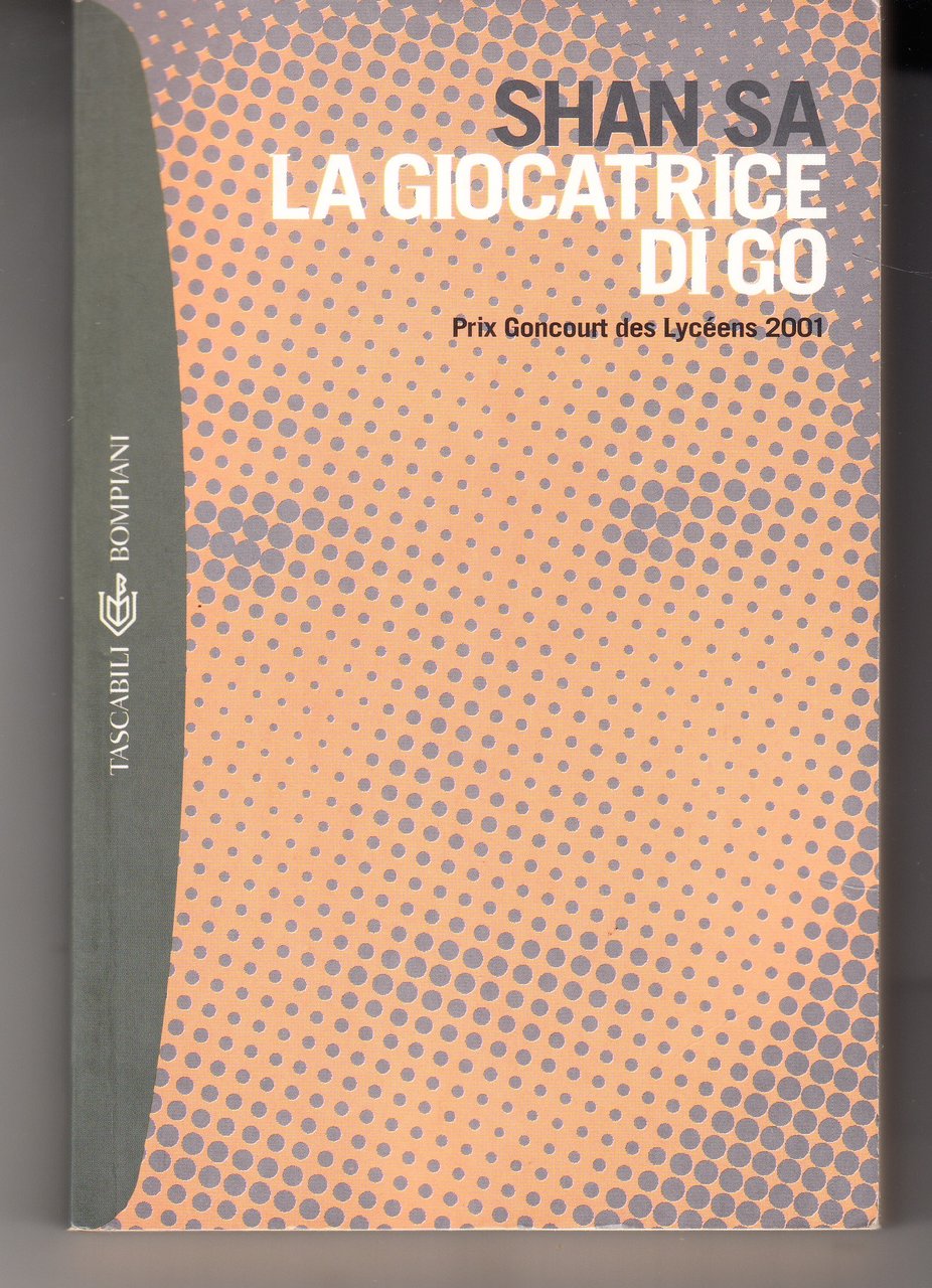 La giocatrice di Go. Prix Goncourt des Lyceens 2001