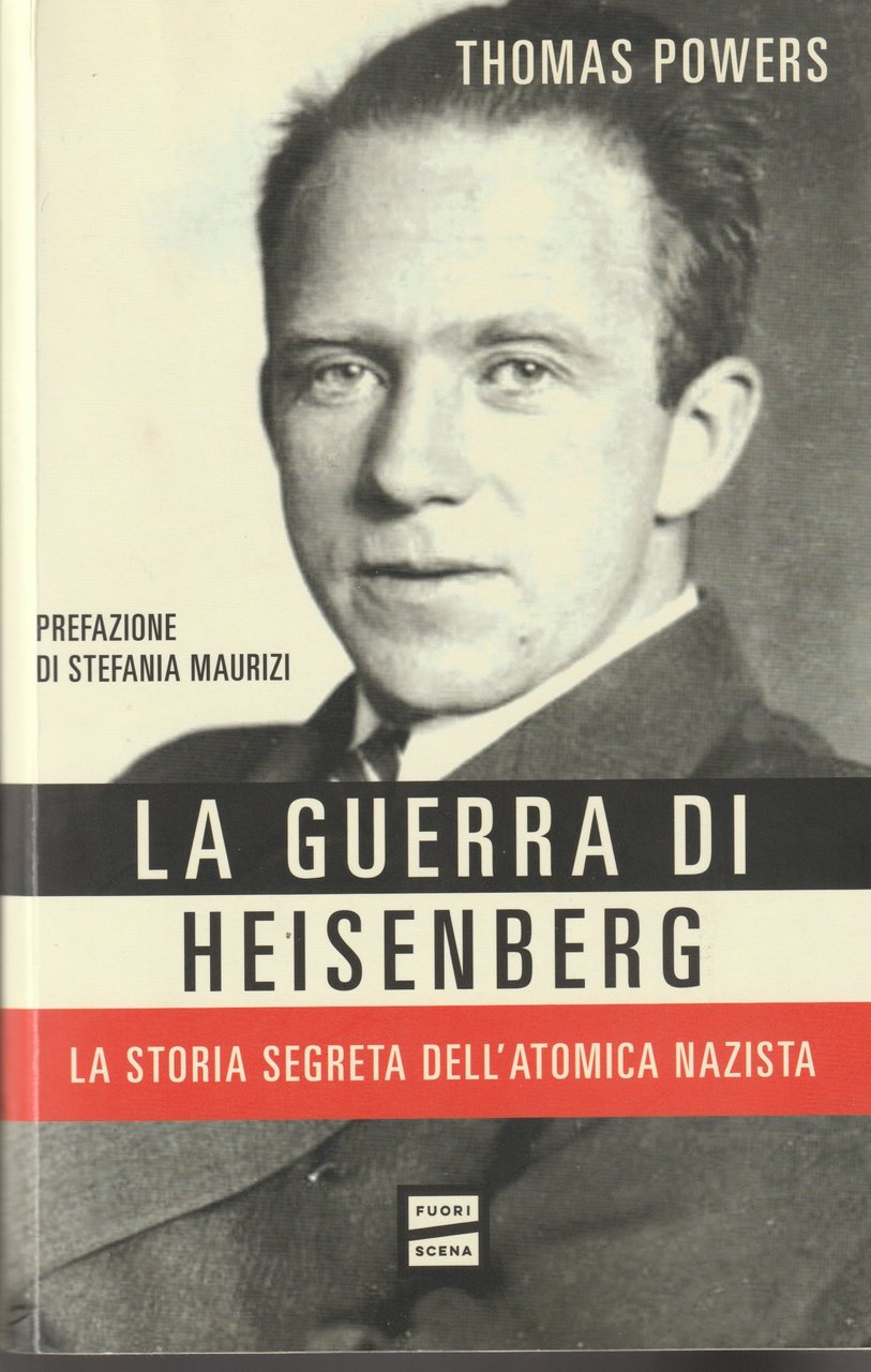 La guerra di Heisenberg. La storia segreta dell'atomica nazista. Prefazione …