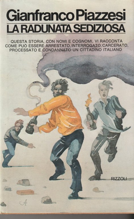 La radunata sediziosa. Cronache di questa Italia