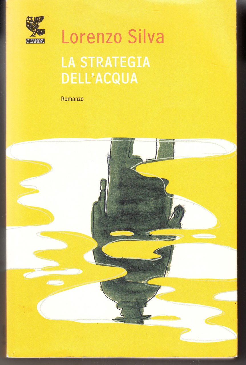 La strategia dell'acqua. Romanzo