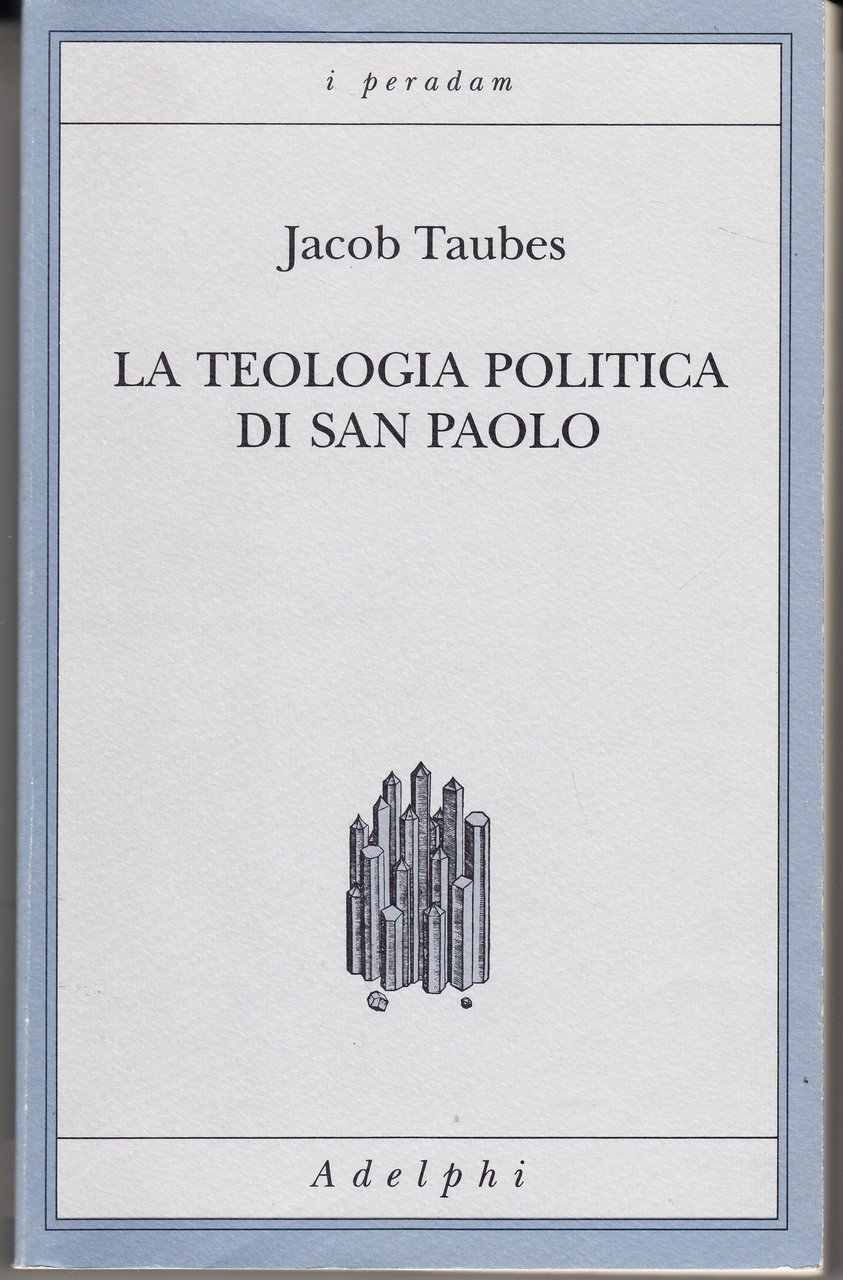 La teologia politica di san Paolo. Lezioni tenute dal 23 …