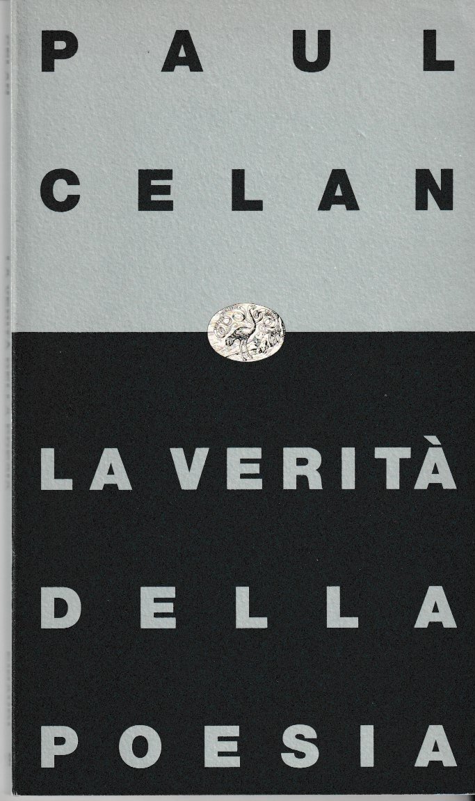 La verità della poesia. Il meridiano e altre prose
