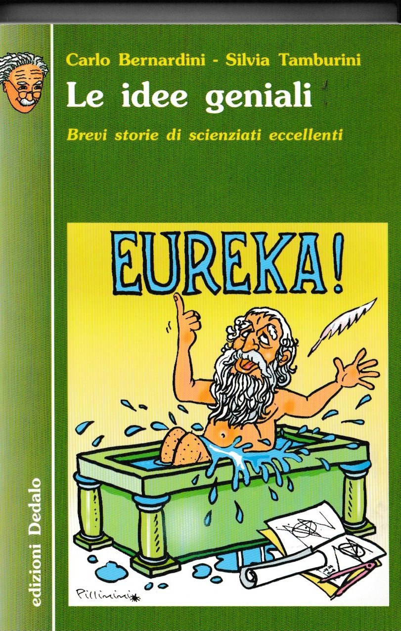 Le idee geniali. Brevi storie di scienziati eccellenti
