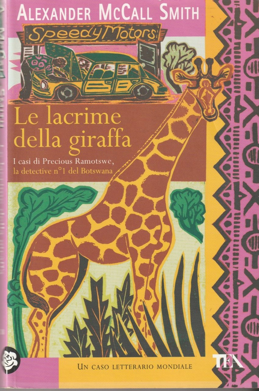 Le lacrime della giraffa. I casi di Precious Ramotswe, la …