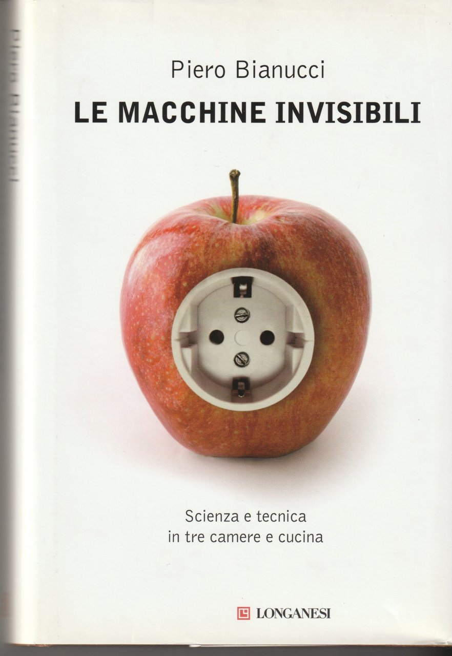 Le macchine invisibili. Scienza e tecnica in tre camere e …