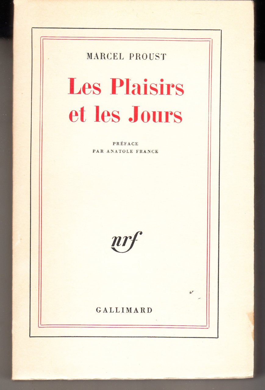 Les plaisirs et les jours. Preface de Anatole France